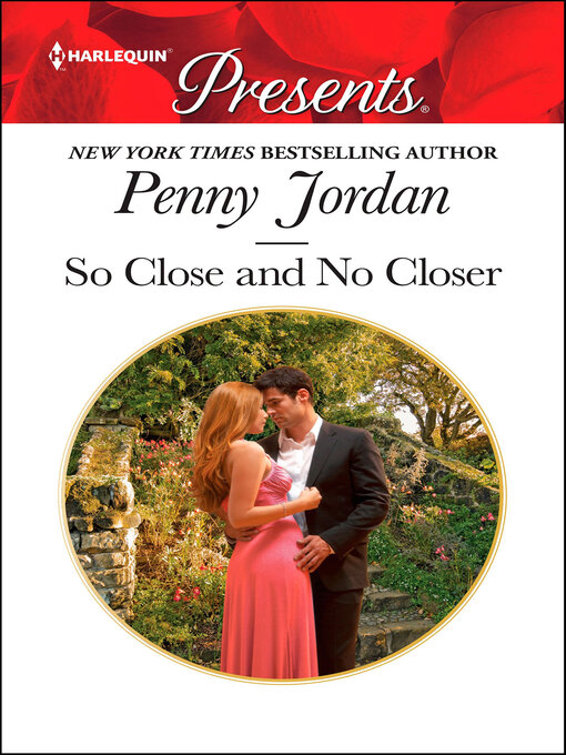 Title details for So Close and No Closer by Penny Jordan - Available